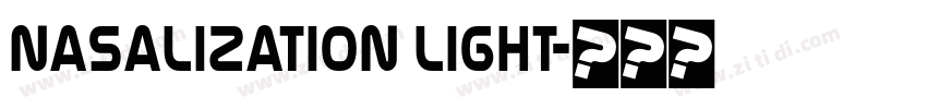 Nasalization Light字体转换